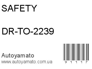 DR-TO-2239 (SAFETY)